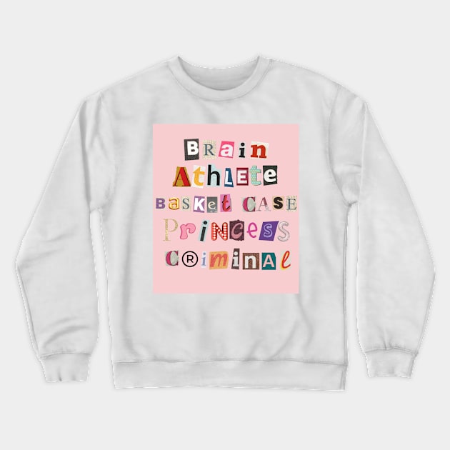 Brain Athlete Basket Case Princess Criminal Breakfast Club Print Crewneck Sweatshirt by madiwestdal